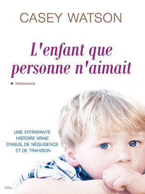 cover image of L'enfant que personne n'aimait